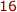 16